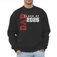 Proud Dad Of Class Of 2026 Graduate Men Sweatshirt