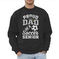 Proud Dad Of a Soccer Senior Class Of 2026 Graduation Men Sweatshirt