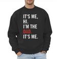 Retro It's Me Hi I'm The Dad It's Me For Dad Men Sweatshirt