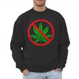 Say No Cannabis Anti-Marijuana Retro Weed Parent Dad Mom Men Sweatshirt Say No Cannabis Anti-Marijuana Retro Weed Parent Dad Mom Men Sweatshirt