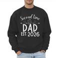 Second Time Dad Est 2026 Pregnancy Announcement Baby Daddy Men Sweatshirt