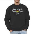 Soon To Be The Best Dads Ever Baby Announcement Gay Couple Men Sweatshirt