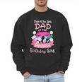 Spa Birthday Party Dad Of The Pampered Bday Girl Family Men Sweatshirt