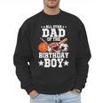 All Star Dad Of The Birthday Boy Basketball Soccer Sport Men Sweatshirt All Star Dad Of The Birthday Boy Basketball Soccer Sport Men Sweatshirt