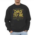 Star Wars Best Dad-To-Be In The Galaxy Birthday Father’s Day Men Sweatshirt