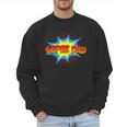 Super Dad Family Matching Superhero Comics Set Fathers Day Men Sweatshirt