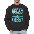 Swimming Parent Swimmer Mom Dad My Favorite Swim Meet Men Sweatshirt