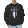 Thin Blue Line Proud Dad Police Family T-Shirt Men Sweatshirt