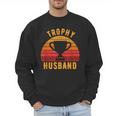 Trophy Husband For Cool Father Or Dad Men Sweatshirt