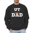 UT Austin Dad Shirt Ut Austin Dad Men Sweatshirt UT Austin Dad Shirt Ut Austin Dad Men Sweatshirt