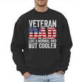 Veteran Dad Like A Normal Dad But Cooler American Flag Men Sweatshirt