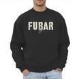 Vintage FUBAR Soldier Military Officer Vet Dad Soup Sandwich Men Sweatshirt