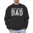 Worker Dad Workman Blue Collar Dad Men Sweatshirt