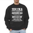 Yes I'm a Lucky Daughter I Have a Freaking Awesome Dad Men Sweatshirt