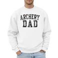 Archery Dad Birthday Classic Bold Font Archery Daddy Men Sweatshirt Archery Dad Birthday Classic Bold Font Archery Daddy Men Sweatshirt