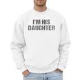 Awesome Like My Daughter I'm His Daughter Dad Daughter Men Sweatshirt