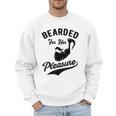 Bearded For Her Pleasure Bearded Dad Father Men Sweatshirt
