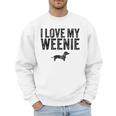 Dachshund Dog I Love My Weenie Dad Mom Dog Lover Men Sweatshirt