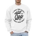 Fathers Day Saying For I Have Two Titles Dad And Opa Men Sweatshirt