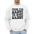 From Fur Daddy To Baby Daddy Dog Pregnancy Dad Men Men Sweatshirt