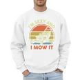 Lawn Mowing Dad Im Sexy And I Mow It Mower Garden Premium Tri-Blend Men Sweatshirt