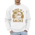 Mind If I Smoke BBQ Barbeque Grilling Chef Dad Men Sweatshirt