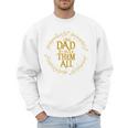 One Dad To Rule Them All Fantasy Nerd Dad Graphic Men Sweatshirt One Dad To Rule Them All Fantasy Nerd Dad Graphic Men Sweatshirt