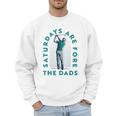 Saturdays For Dads Golfer Father's Day Men Sweatshirt
