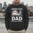 Anime Dad Like A Regular Dad Only Cooler Fathers Day Otaku Men Sweatshirt Anime Dad Like A Regular Dad Only Cooler Fathers Day Otaku Men Sweatshirt