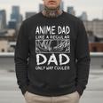 Anime Dad Like A Regular Dad Only Way Cooler Anime Men Sweatshirt