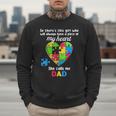 Autism Dad Of Autism Daughter Daddy Shirts Autistic Support Men Sweatshirt