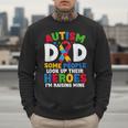 Autism Dad Puzzle Ribbon Proud Son Hero Autism Awareness Men Sweatshirt