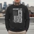 ON Back Awesome Like My Daughter Men Fathers Day Dad Men Sweatshirt