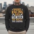 Barrel Racing Dad Horse Barrel Racer Men Sweatshirt