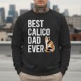 Best Calico Cat Dad Ever Calico Cat Lover Calico Cat Owner Men Sweatshirt Best Calico Cat Dad Ever Calico Cat Lover Calico Cat Owner Men Sweatshirt
