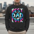 Best Dad Ever Colorful Tie Dye Fathers Day Men Sweatshirt
