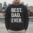 Best Dad EverShirt Men Husband Men Sweatshirt