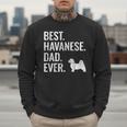 Best Havanese Dad Ever Cool Dog Owner Men Sweatshirt