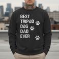 Best Tripod 3 Legged Dog Dad Novelty Dog Dad TShirt Men Sweatshirt Best Tripod 3 Legged Dog Dad Novelty Dog Dad TShirt Men Sweatshirt