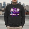 Birthday Girl Dad Of The Birthday Girl Spider Birthday Party Men Sweatshirt