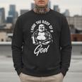 I Have The Body Of A God Buddha Fat Guy And Dad BOD Men Sweatshirt