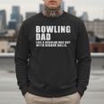 Bowling Dad Like A Regular Dad But Bigger Balls Bowling Dad Men Sweatshirt