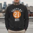 My Boy 21 Basketball Number 21 Jersey Basketball Mom Dad Men Sweatshirt