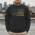 You Can’t Scare Me I Have A Daughter Father’s Day Dad Men Sweatshirt