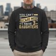 You Can't Scare Me I Have Three Daughters Retro Dad Men Sweatshirt