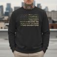 You Can’t Scare Me I Have Two Daughters Fathers Day Dad Men Sweatshirt