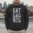 Cat Dad Bod Pet Owner Fitness Gym Men Sweatshirt Cat Dad Bod Pet Owner Fitness Gym Men Sweatshirt