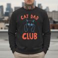 Cat Dad Club Life Is Better With Cats Retro Cat Dad Men Sweatshirt