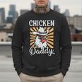 Chicken Daddy Vintage Poultry Farmer Fathers Day Men Sweatshirt