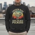 Chicken Dads Have The Best Peckers Vintage Apparel Men Sweatshirt